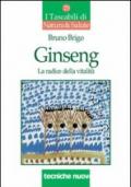 Ginseng. La radice della vitalità