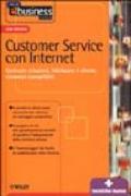 Customer service con Internet. Costruire relazioni, fidelizzare il cliente, rimanere competitivi