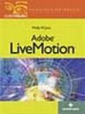 Adobe Livemotion. Guida visuale