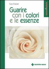 Guarire con i colori e le essenze