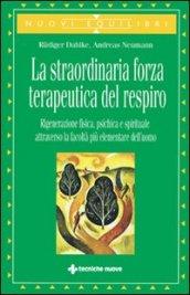 La straordinaria forza terapeutica del respiro