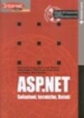 ASP.NET. Soluzioni, tecniche, listati. Con CD-ROM