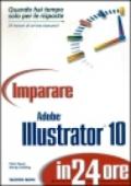 Imparare Adobe Illustrator 10 in 24 ore