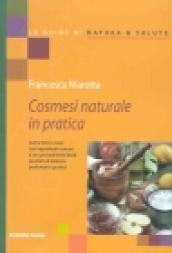 Cosmesi naturale in pratica