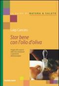 Star bene con l'olio d'oliva