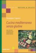 Cucina mediterranea senza glutine