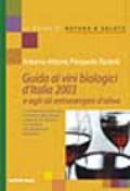 Guida ai vini biologici d'Italia 2003 e agli oli extravergine d'oliva