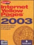Internet Yellow Pages 2003. Una raccolta ragionata di 3.500 siti suddivisi in 28 categorie