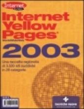 Internet Yellow Pages 2003. Una raccolta ragionata di 3.500 siti suddivisi in 28 categorie