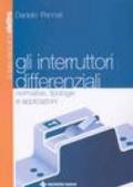 Gli interruttori differenziali. Normative, tipologie e applicazioni