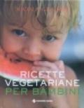 Ricette vegetariane per bambini