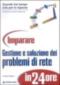 Imparare gestione e soluzione dei problemi di rete in 24 ore