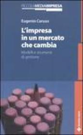 L'impresa in un mercato che cambia. Modelli e strumenti di gestione