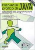 Manuale pratico di Java. Dalla teoria alla programmazione