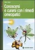 Conoscersi e curarsi con i rimedi omeopatici