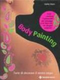 Body painting. L'arte di decorare il vostro corpo. Con gadget