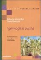 I germogli in cucina. Un piccolo orto in casa ricco di sapore e salute