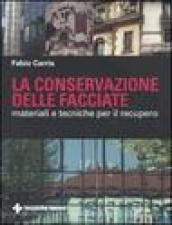 La conservazione delle facciate. Materiali e tecniche per il recupero