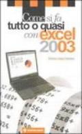 Come si fa tutto o quasi con excel 2003