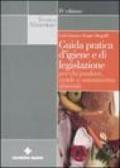 Guida pratica d'igiene e di legislazione per chi produce, vende e somministra alimenti