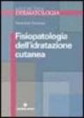 Fisiopatologia dell'idratazione cutanea