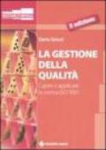 La gestione della qualità. Capire e applicare la norma ISO 9001