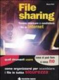 File sharing. Trovare, scaricare e condividere i file in Internet