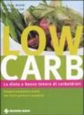 Low carb. La dieta a basso tenore di carboidrati