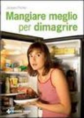 Mangiare meglio per dimagrire