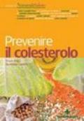 Prevenire il colesterolo