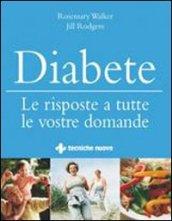 Diabete. Le risposte a tutte le vostre domande