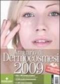 Annuario di dermocosmesi 2009. Con CD-ROM