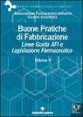 Buone pratiche di fabbricazione. Linee guida AFI e legislazione farmaceutica: 5