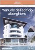 Manuale dell'edificio alberghiero. Dal progetto di fattibilità alla ristrutturazione