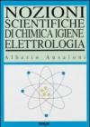 Nozioni scientifiche di chimica, igiene, elettrologia