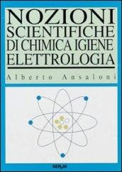 Nozioni scientifiche di chimica, igiene, elettrologia