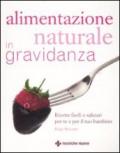 Alimentazione naturale in gravidanza