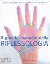 Il grande manuale della riflessologia