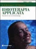 Idroterapia applicata. Naturalmente sani con il metodo Kneipp