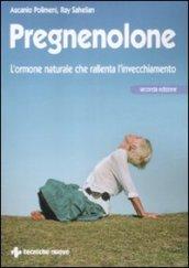 Pregnenolone. L'ormone naturale che rallenta l'invecchiamento