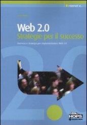 Web 2.0. Strategie per il successo