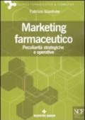 Marketing farmaceutico. Peculiarità strategiche e operative