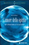 L'amore dello spirito. Dalle costellazioni familiari alle costellazioni spirituali