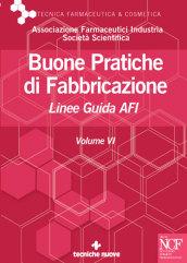 Buone pratiche di fabbricazione. Linee guida AFI: 6