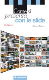 Come si presenta con le slide