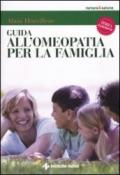 Guida all'omeopatia per la famiglia