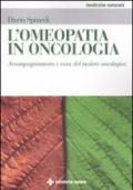 L'omeopatia in oncologia. Accompagnamento e cura del malato oncologico