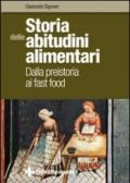 Storia delle abitudini alimentari. Dalla preistoria ai fast food