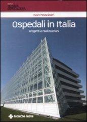 Ospedali in Italia. Progetti e realizzazioni