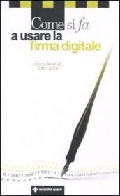 Come si fa a usare la firma digitale